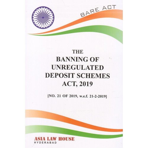 Asia Law House's The Banning of Unregulated Deposit Schemes Act, 2019 Bare Act